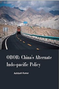 Obor China s Alternate Indo Pacific Policy
