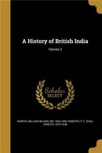 History of British India; Volume 2