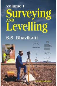 Surveying and Levelling: Volume I
