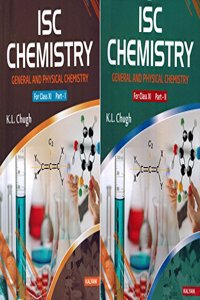 ISC Chemistry (General and Physical Chemistry) For Class - XI Part - I and Part - II