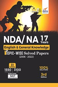 Nda/ Na 17 Years English & General Knowledge Topic-Wise Solved Papers (2006 - 2022)