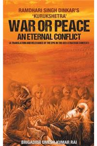 War or Peace - An Eternal Conflict