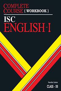 Complete Course Workbook English 1: ISC Class 12