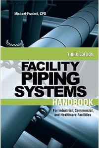 Facility Piping Systems Handbook