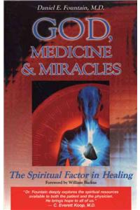 God, Medicine & Miracles