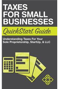 Taxes for Small Businesses QuickStart Guide