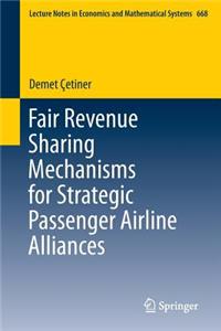 Fair Revenue Sharing Mechanisms for Strategic Passenger Airline Alliances