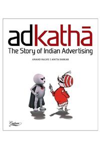 Adkatha: The Story of Indian Advertising