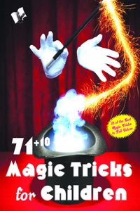 71+10 Magic Tricks for Children