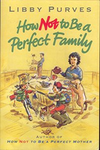 How Not to Be a Perfect Family