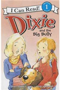 Dixie and the Big Bully