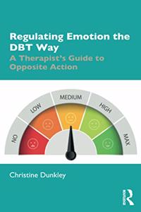 Regulating Emotion the DBT Way