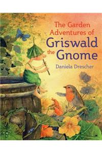 Garden Adventures of Griswald the Gnome