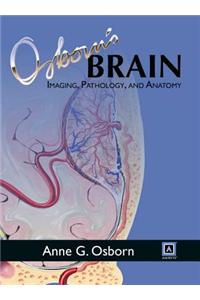 Osborn's Brain: Imaging, Pathology, and Anatomy