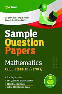 Arihant CBSE Term 1 Mathematics (Standard) Sample Papers Questions for Class 12 MCQ Books for 2021 (As Per CBSE Sample Papers issued on 2 Sep 2021)