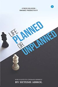 LIFE PLANNED OR UNPLANNED