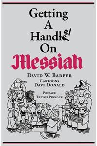 Getting a Handel on Messiah