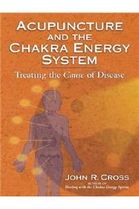 Acupuncture and the Chakra Energy System