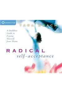 Radical Self-Acceptance
