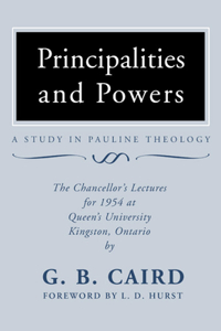 Principalities and Powers: A Study in Pauline Theology