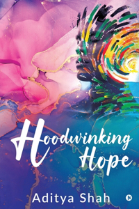 Hoodwinking Hope