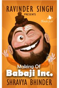 Making of Babaji Inc.