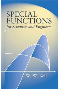 Special Functions for Scientists and Engineers