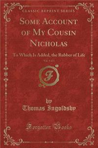 Some Account of My Cousin Nicholas, Vol. 1 of 3