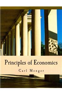 Principles of Economics (Large Print Edition)