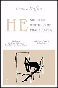 He: Shorter Writings of Franz Kafka  (riverrun editions)