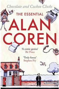 Chocolate and Cuckoo Clocks: The Essential Alan Coren
