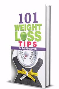 101 Weight Loss Tips