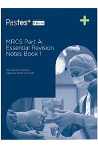 MRCS Part A: Essential Revision Notes Book 1