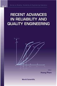 Recent Advances in Reliability and Quality Engineering