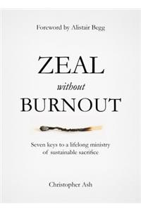 Zeal Without Burnout