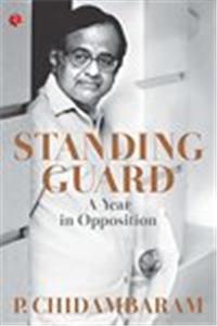 Standing Guard A Year in Opposition