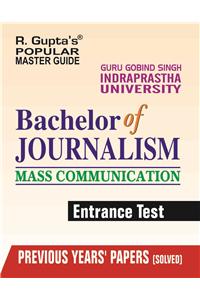 Ggsipu—Bachelor Of Journalism (Mass Comm.) Entrance Exam Guide