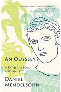 An Odyssey: A Father, a Son, and an Epic