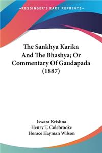 Sankhya Karika And The Bhashya; Or Commentary Of Gaudapada (1887)