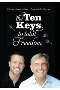 Ten Keys To Total Freedom