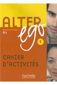 Alter Ego Cahier D'Activites 1