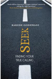 Seek : Finding Your True Calling