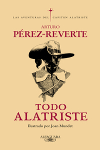 Todo Alatriste / The Complete Captain Alatriste