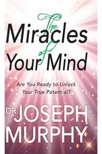 Miracles of Your Mind