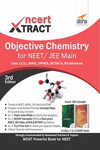 NCERT Xtract - Objective Chemistry for NEET/ JEE Main, Class 11/ 12, AIIMS, BITSAT, JIPMER, JEE Advanced