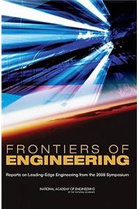 Frontiers of Engineering: Reports on Leading-Edge Engineering from the 2008 Symposium