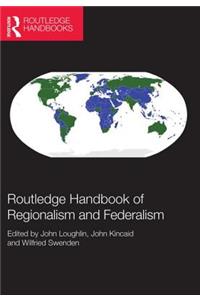 Routledge Handbook of Regionalism & Federalism