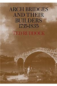 Arch Bridges and Their Builders 1735-1835