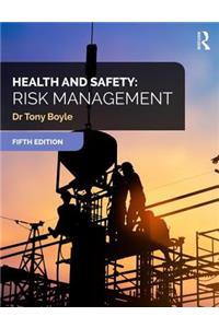 Health and Safety: Risk Management