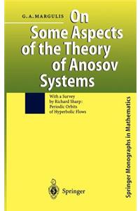 On Some Aspects of the Theory of Anosov Systems